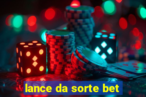 lance da sorte bet